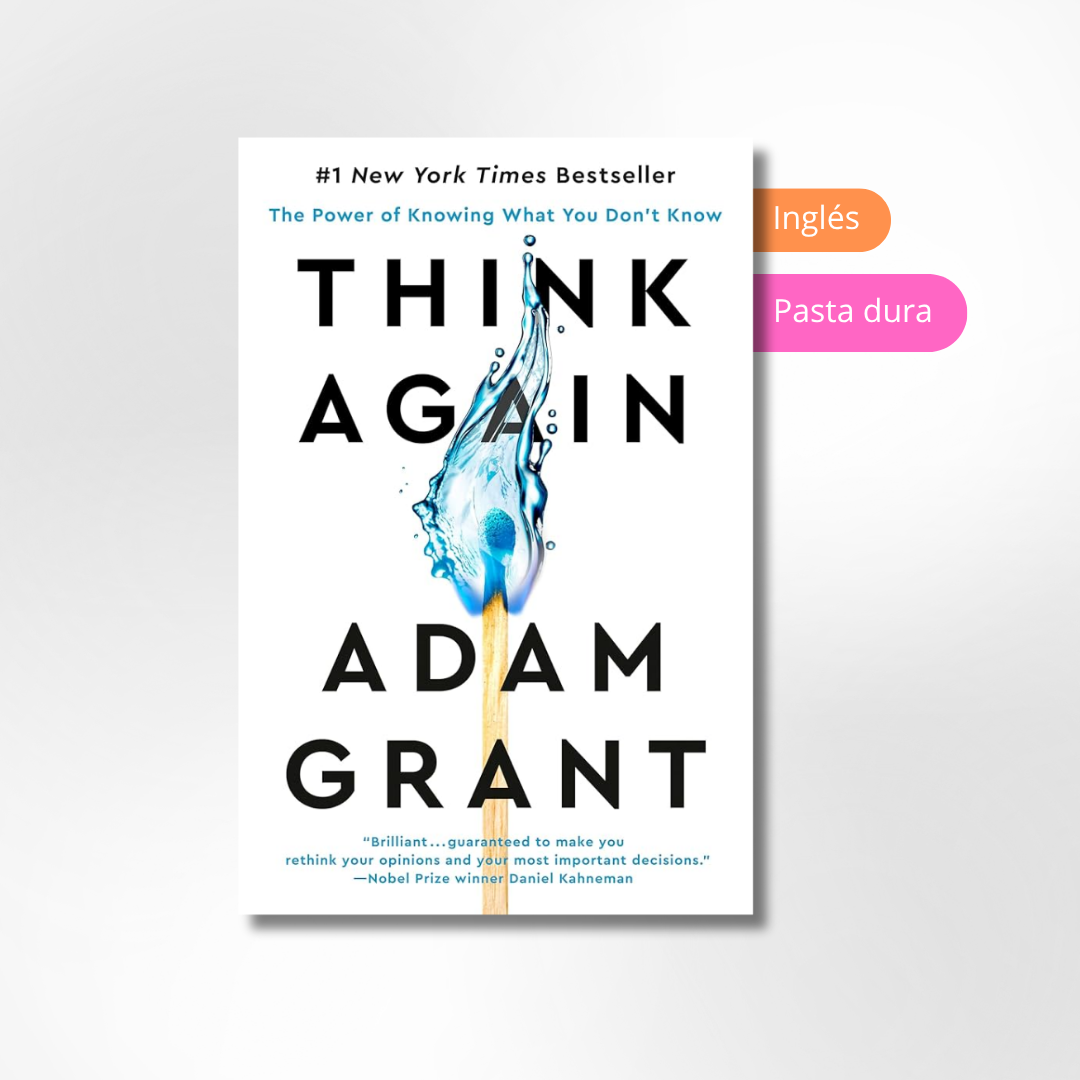 Think Again: The Power of Knowing What You Don't Know