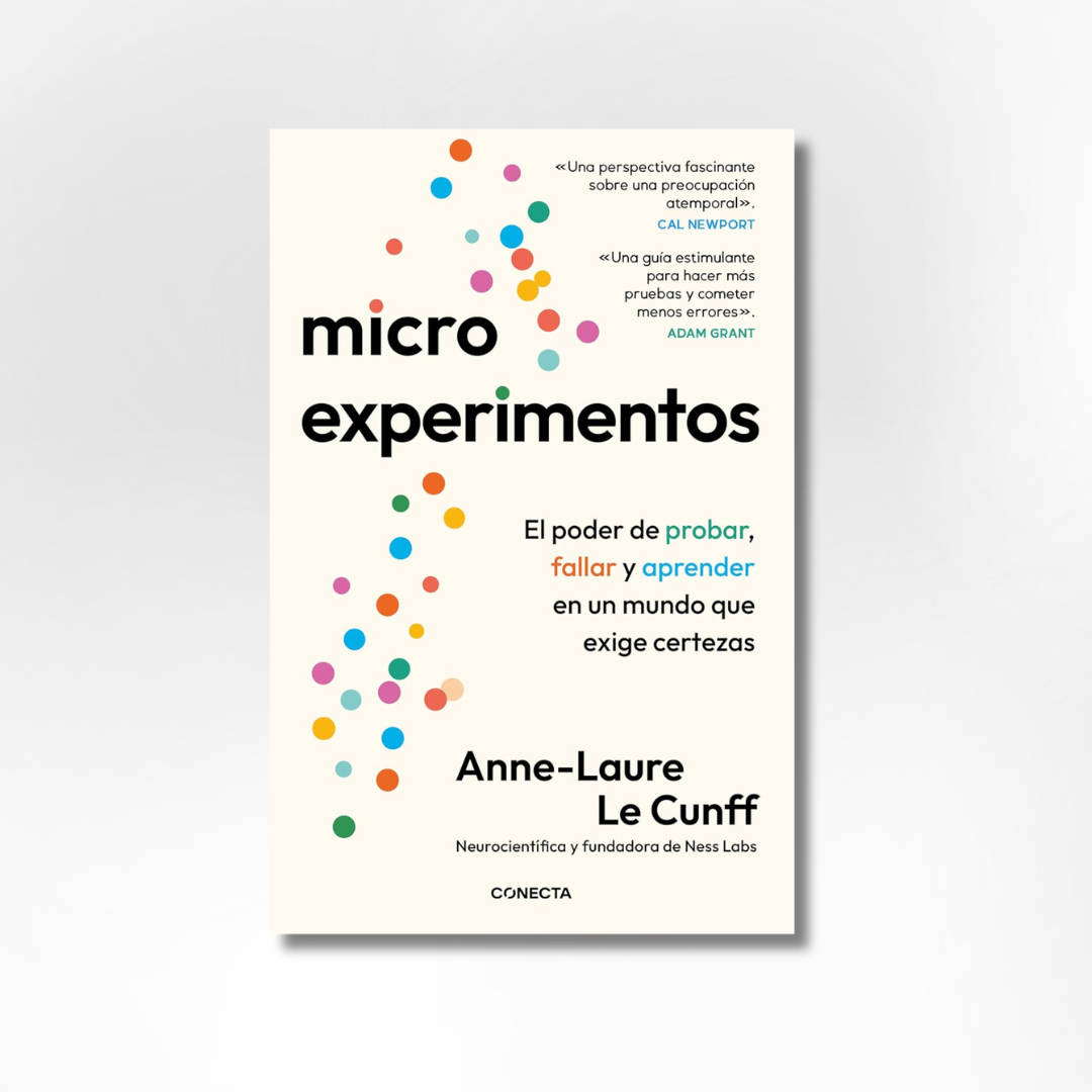 Microexperimentos: El poder de probar, fallar y aprender en un mundo que exige certezas