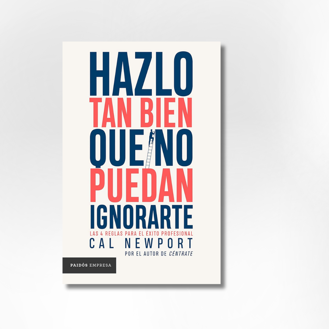 Hazlo tan bien que no puedan ignorarte