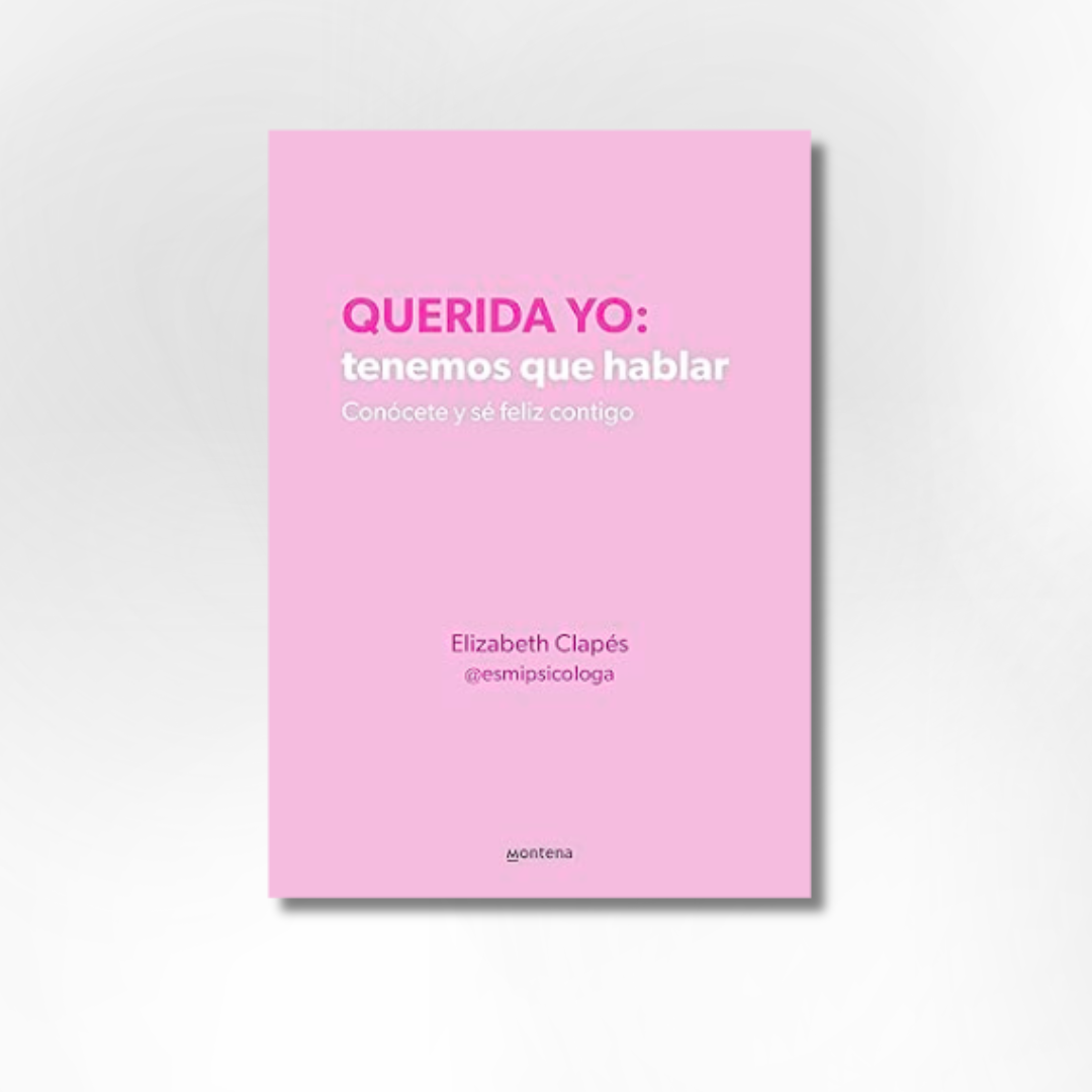 Querida yo: tenemos que hablar