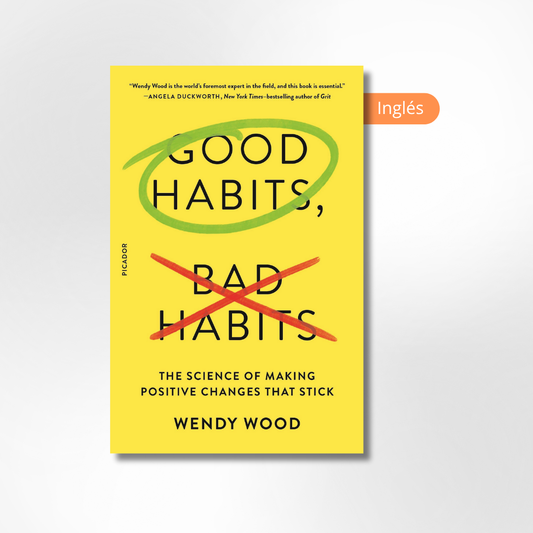 Good Habits, bad Habits: The Science of Making Positive Changes That Stick