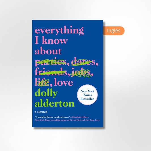 Everything I Know About Love: A Memoir