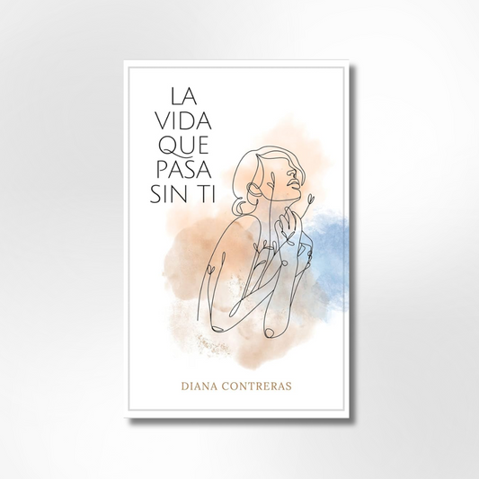La vida que pasa sin ti
