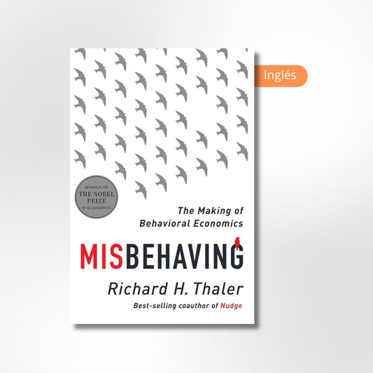 Misbehaving: The Making of Behavioral Economics