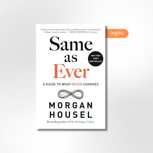 Same as Ever: A Guide to What Never Changes