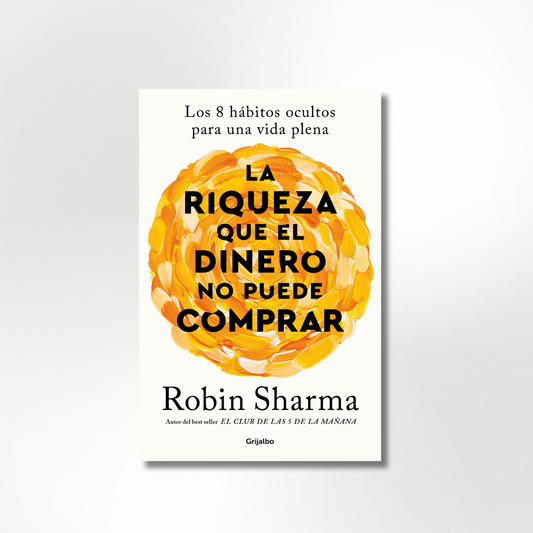 La riqueza que el dinero no puede comprar