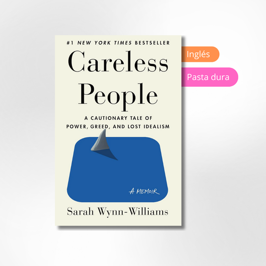Careless People: A Cautionary Tale of Power, Greed, and Lost Idealism