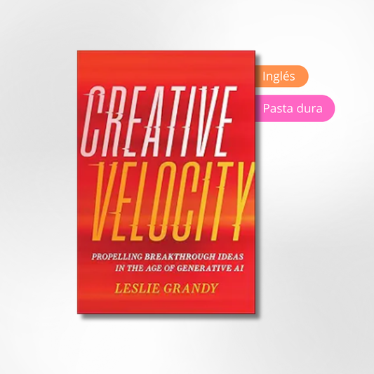 Creative Velocity: Propelling Breakthrough Ideas in the Age of Generative AI