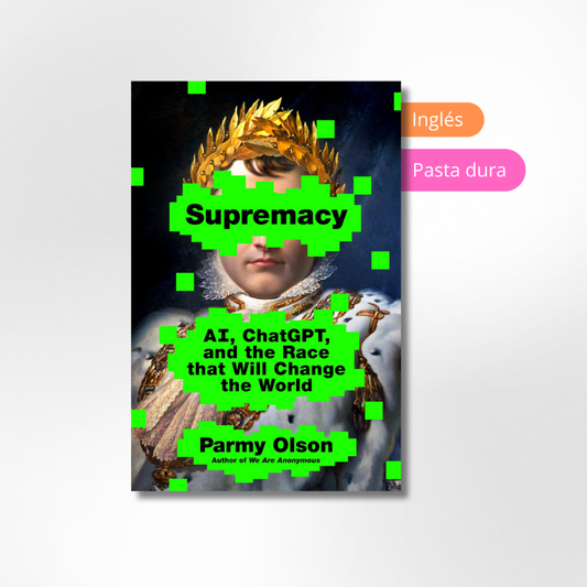 Supremacy: AI, ChatGPT, and the Race that Will Change the World