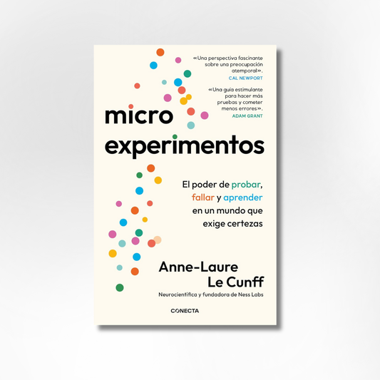 Microexperimentos: El poder de probar, fallar y aprender en un mundo que exige certezas
