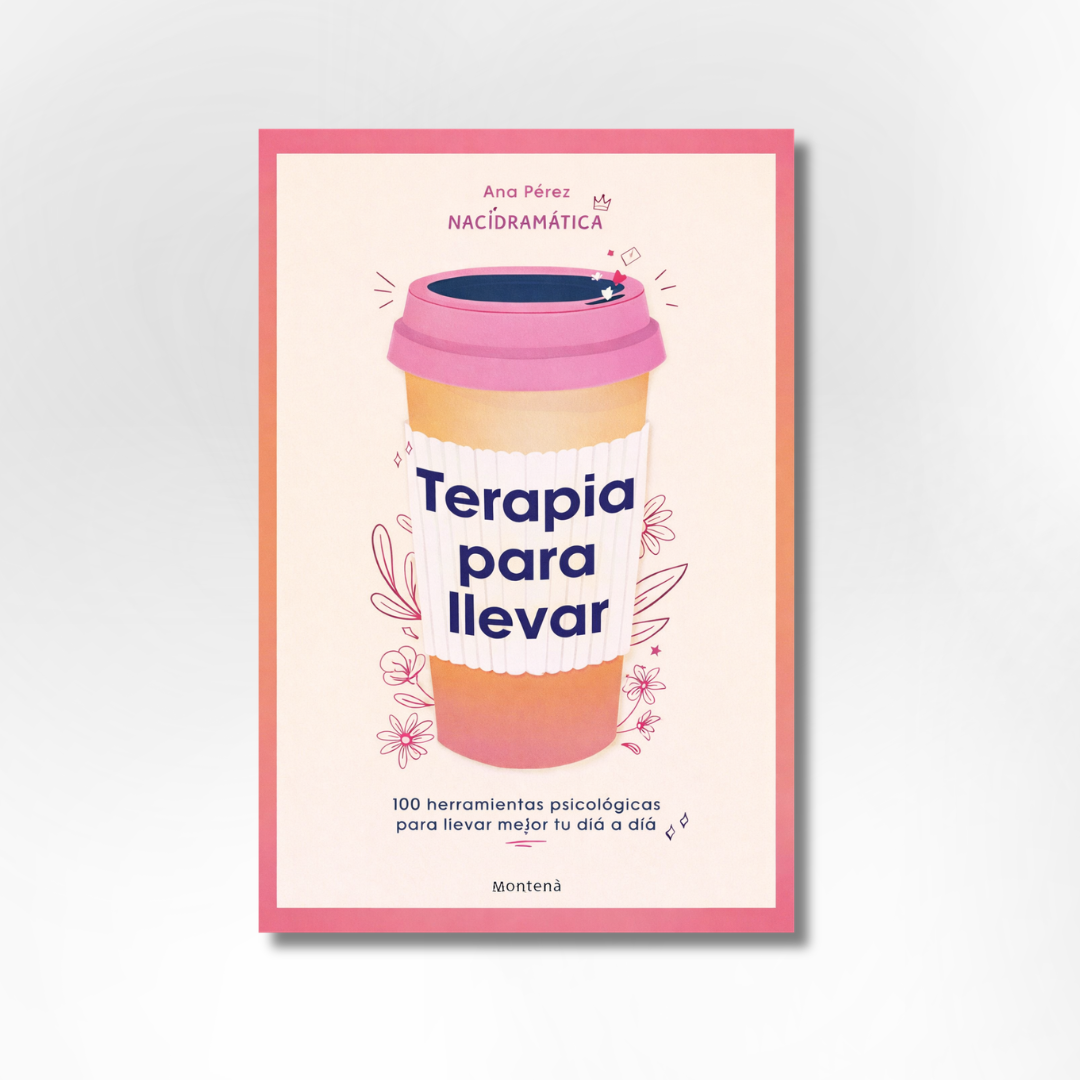 Terapia para llevar: 100 herramientas psicológicas para llevar mejor tu día a día