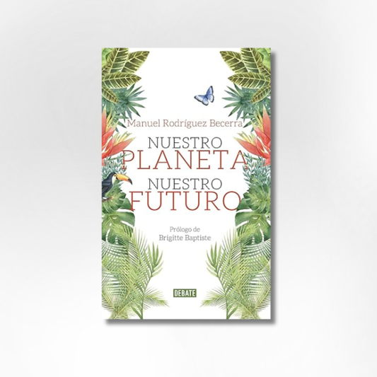 Nuestro planeta, nuestro futuro