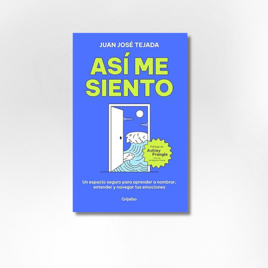 Así me siento: Un espacio seguro para aprender a nombrar, entender y navegar tus emociones