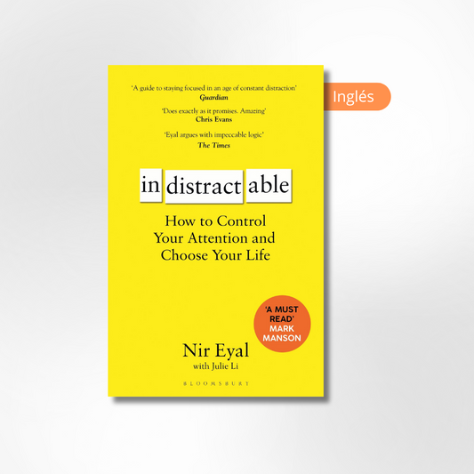 Indistractable: How to Control Your Attention and Choose Your Life